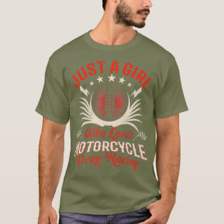 Gewoon een meisje die houdt van motorrace slepen r t-shirt