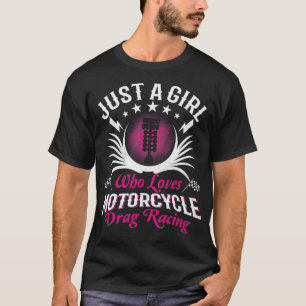 Gewoon een meisje die houdt van motorrace slepen r t-shirt