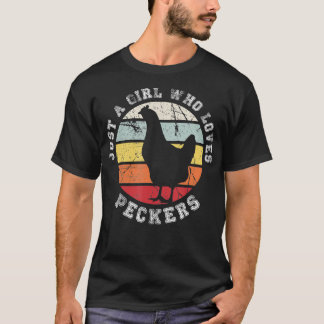 Gewoon een meisje die houdt van Peckers Kip 1 T-shirt