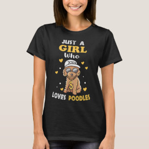Gewoon een meisje die houdt van poedels grappige p t-shirt
