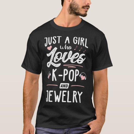 Gewoon een meisje die K Pop en sieraden vrouwen ho T-shirt (Voorkant)