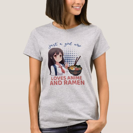 Gewoon een meisje die van anime en Ramen houdt T-shirt (Voorkant)