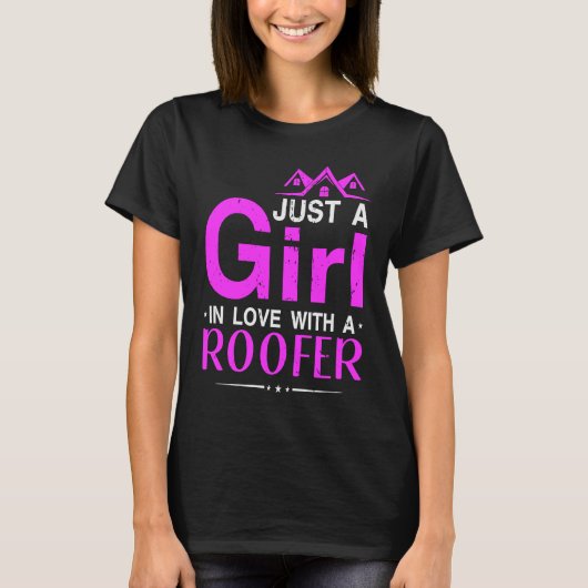 Gewoon een meisje in liefde met een Roofer Roofed  T-shirt (Voorkant)