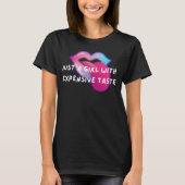 Gewoon een meisje met dure smaak Grappig T-shirt (Voorkant)