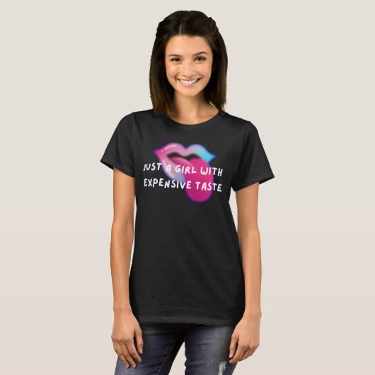 Gewoon een meisje met dure smaak Grappig T-shirt (Voorkant volledig)