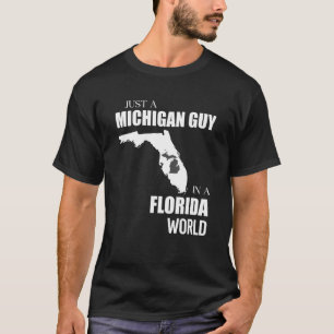 Gewoon een Michigan kerel in een Florida wereld gr T-shirt