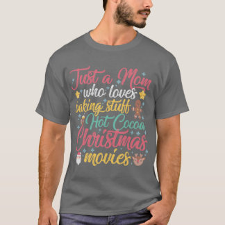 Gewoon een moeder die graag hete cacaodrank bakt K T-shirt
