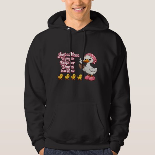 Gewoon een moeder die haar eenden op een rij probe hoodie (Voorkant)