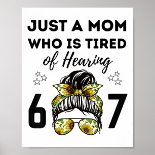 Gewoon een moeder die het zat is om 67 grappige me poster