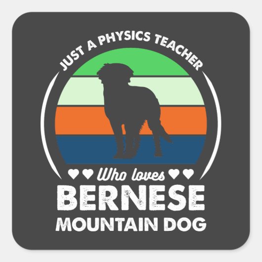 Gewoon een natuurkundeleraar die van bernese berge vierkante sticker (Voorkant)