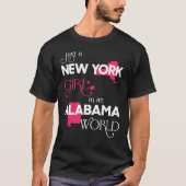 Gewoon een New Yorks meisje in een Alabama wereld T-shirt (Voorkant)