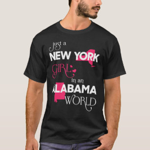 Gewoon een New Yorks meisje in een Alabama wereld T-shirt