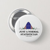 Gewoon een normale statisticus (Bell Curve Humor) Ronde Button 5,7 Cm (Voorkant /achterkant)