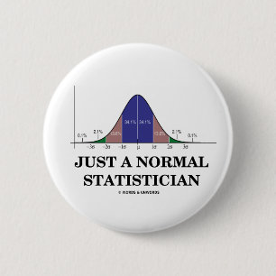 Gewoon een normale statisticus (Bell Curve Humor) Ronde Button 5,7 Cm