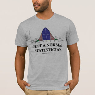 Gewoon een normale statisticus (Bell Curve Humor) T-shirt