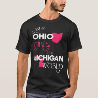 Gewoon een Ohio-meisje in een Michigan-wereld T-shirt