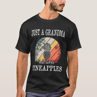Gewoon een oma die van ananassen cadeau houdt t-shirt