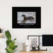 "Gewoon een Otter Day-Poster" Poster (Thuiskantoor)
