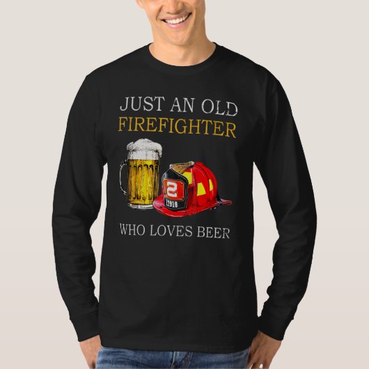 Gewoon een oude brandweerman die van bier houdt t-shirt (Voorkant)