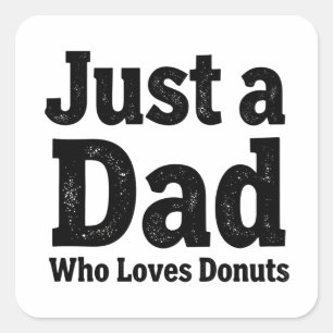 Gewoon een papa die van donuts houdt – Grappige pa Vierkante Sticker
