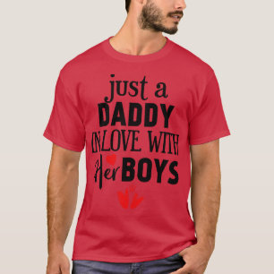 Gewoon een papa die verliefd is op zijn jongens t-shirt