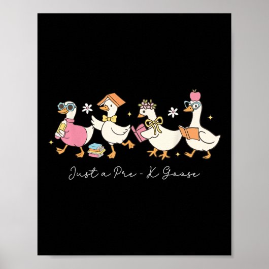 Gewoon een pre-K gans terug naar school docenten K Poster (Voorkant)