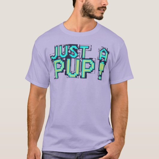 gewoon een pup t-shirt (Voorkant)