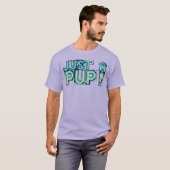 gewoon een pup t-shirt (Voorkant volledig)