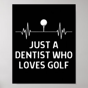 Gewoon een tandarts die van golf outfit mannen vro poster