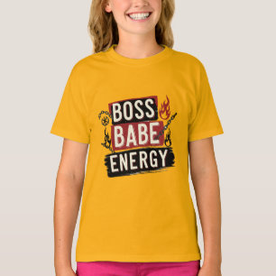 Gewoon een tiener met Boss Babe-energie T-shirt