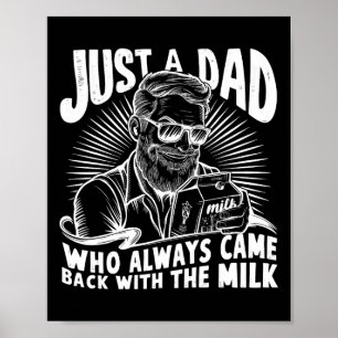 Gewoon een vader die altijd kwam met de melk grapp poster