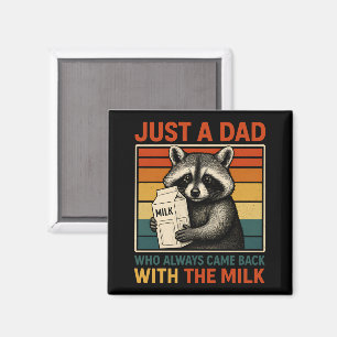 Gewoon een vader die altijd terugkwam met de melk magneet