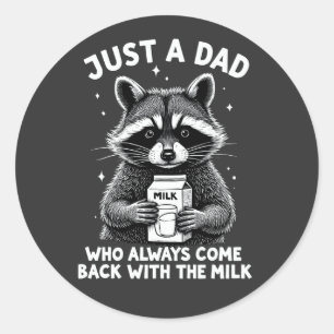 Gewoon een vader die altijd terugkwam met de melk ronde sticker