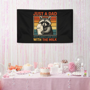 Gewoon een vader die altijd terugkwam met de melk spandoek