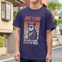 Gewoon een vader die altijd terugkwam met de melk t-shirt