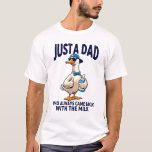 Gewoon een vader die altijd terugkwam met de melk t-shirt