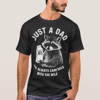 Gewoon een vader die altijd terugkwam met de melkr t-shirt