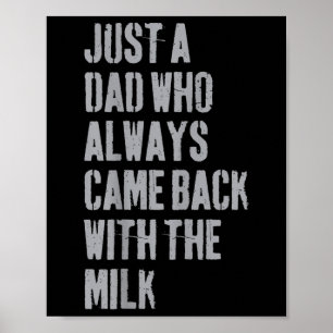Gewoon een vader die altijd terugkwam met het melk poster