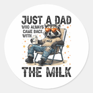 Gewoon een vader die altijd terugkwam met het melk ronde sticker