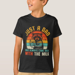 Gewoon een vader die altijd terugkwam met melkfami t-shirt