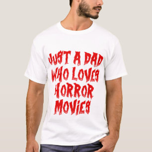 Gewoon een vader die houdt van horrorfilms Hallowe T-shirt