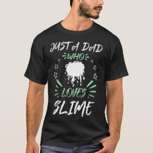 Gewoon een vader die van slijmpremie houdt t-shirt