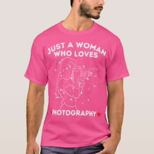 Gewoon een vrouw die van fotografie houdt t-shirt