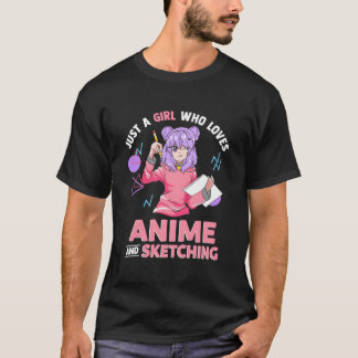 Gewoon een wie die anime en schetsen tekenen houdt t-shirt