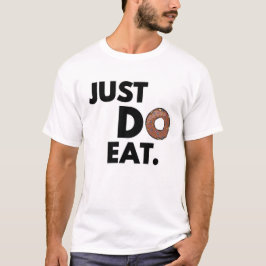 Gewoon Eten - Grappig Donut Ontwerp T-shirt
