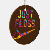 Gewoon Floss Funny Dental Orale Hygienist RDH Keramisch Ornament (Rechts)