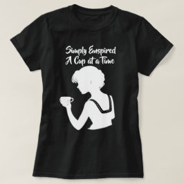 "Gewoon Geïnspireerd, Één Kopje per Keer" Koffieli T-shirt