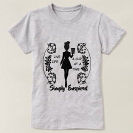 Gewoon Geïnspireerd "Leef, het Leven Een Kopje per T-shirt