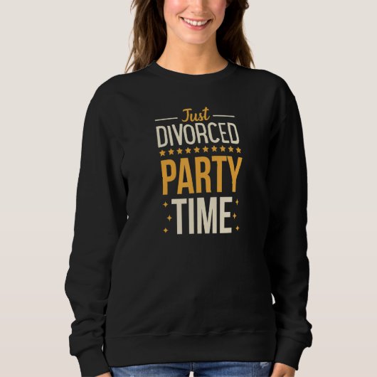 Gewoon gescheiden feesttijd Funny Divorced Partij Trui (Voorkant)