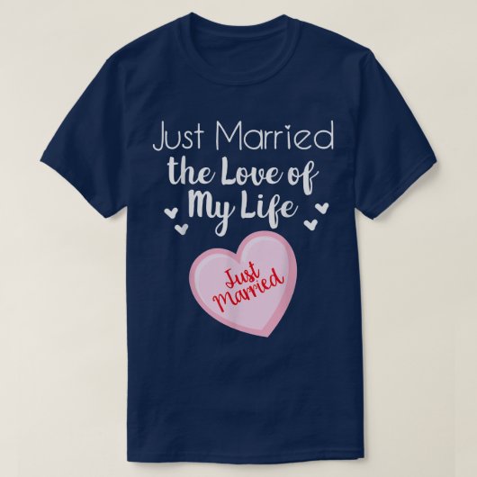 Gewoon getrouwd met de liefde van mijn leven als b t-shirt (Design voorkant)